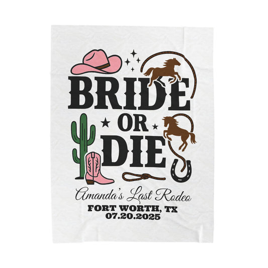 Bride or Die Velveteen Plush Blanket - Custom Last Rodeo Gift