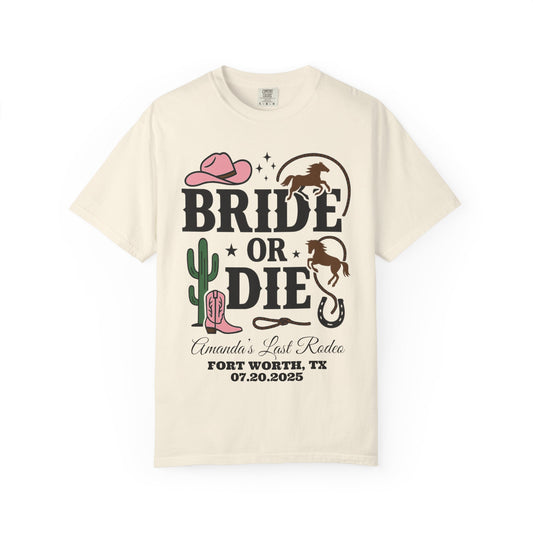 Bride or Die T-shirt | Personalized Bachelorette Party Shirts