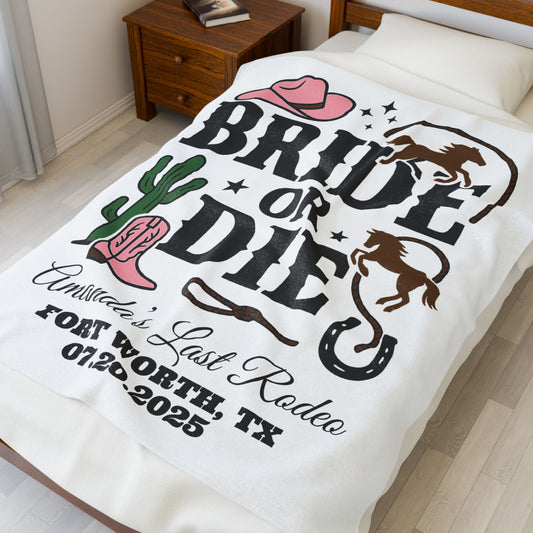 Bride or Die Velveteen Plush Blanket - Custom Last Rodeo Gift